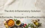 The Anti-Inflammatory Solution – Inflamação, Doenças e Envelhecimento em Documentários Capa para o tema "The Anti-Inflammatory Solution – Inflamação, Doenças e Envelhecimento", ilustrada com alimentos e suplementos anti-inflamatórios dispostos numa composição "flat lay".