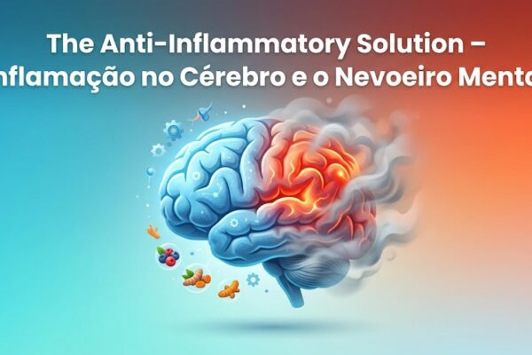 Inflamação no Cérebro e o Nevoeiro Mental em Tratamentos Ilustração de um cérebro dividido entre um lado azul claro e um lado laranja inflamado e enevoado por fumaça.